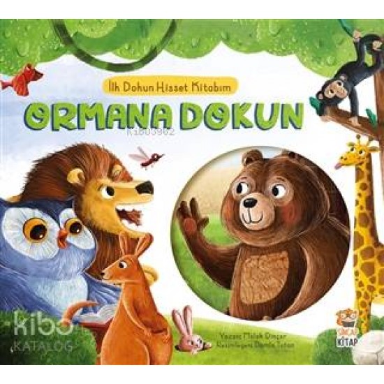 SİNCAP /  İLK DOKUN HİSSET KİTABIM - ORMANA DOKUN