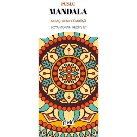 PUSLU /  PUSLU MANDALA - AYRAÇ RENK CÜMBÜŞÜ