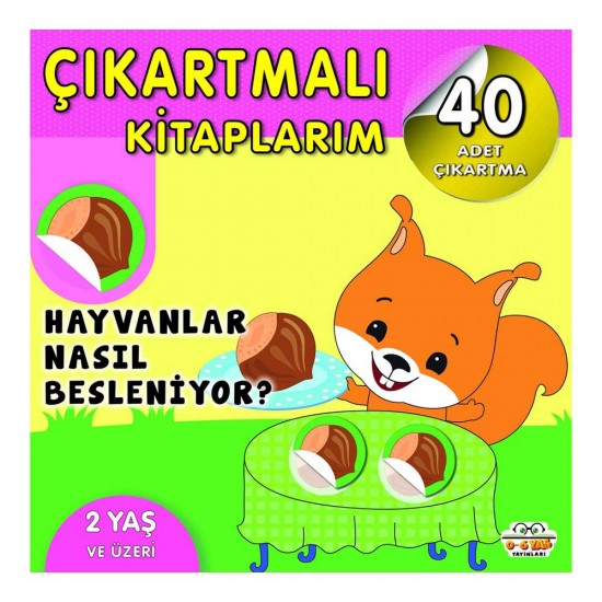 06 YAŞ YAY /  ÇIKARTMALI KİTAPLARIM - HAYVANLAR NASIL BESLENİYOR