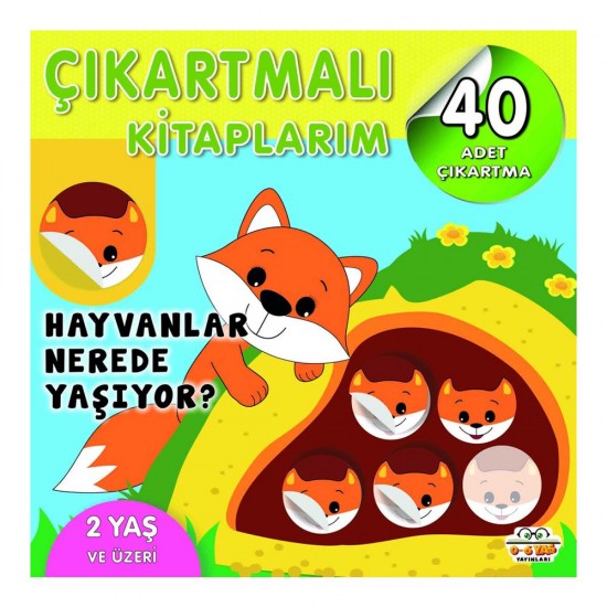 06 YAŞ YAY /  ÇIKARTMALI KİTABLARIM - HAYVANLAR NEREDE YAŞIYOR