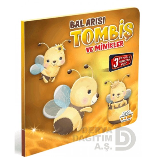 06 YAŞ YAYINLARI / HAREKETLİ KİTAPLAR - BAL ARISI TOMBİŞ VE MİNİKLER