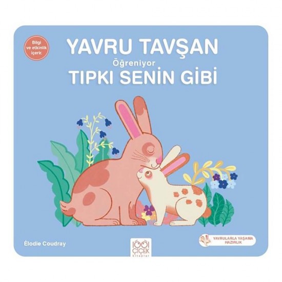 1001 ÇİÇEK /  YAVRU TAVŞAN ÖĞRENİYOR