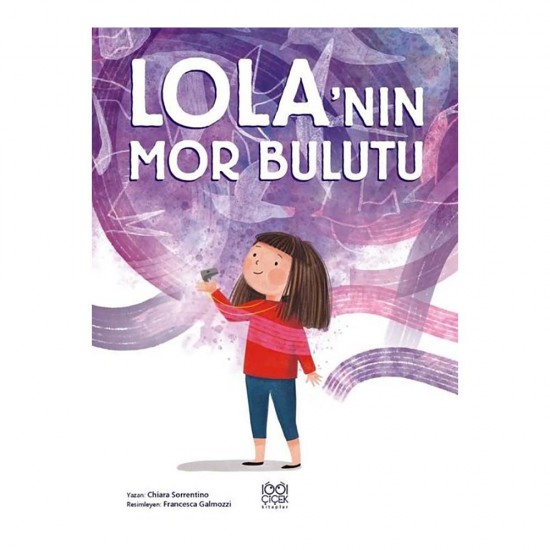 1001 ÇİÇEK /  LOLANIN MOR BULUTU