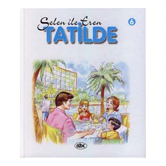 ABC / SELEN İLE EREN  6 - TATİLDE  CİLTLİ