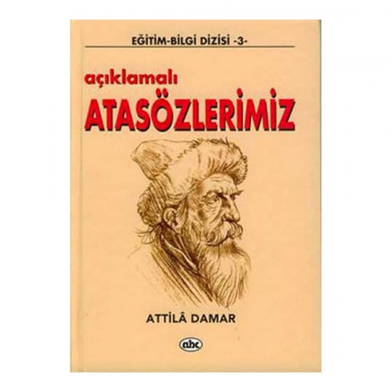 ABC / ATASÖZLERİMİZ - CİLTLİ (AÇIKLAMALI)
