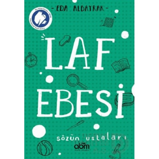 ABM / LAF EBESİ - SÖZÜN USTALARI