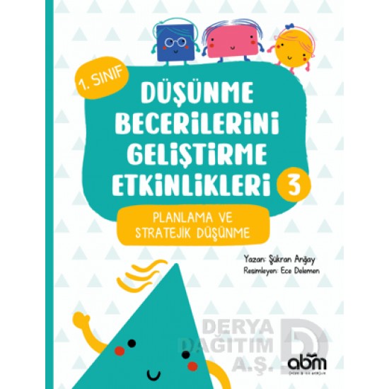 ABM / DÜŞÜNME BECERİLERİNİ GELİŞTİRME ETKİNLİKLERİ - 3 (1.SINIF)