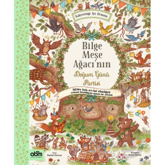 ABM / BİLGE MEŞE AĞACININ DOĞUM GÜNÜ PARTİSİ - CİLTLİ