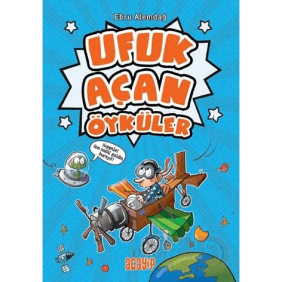 ACAYİP / UFUK AÇAN ÖYKÜLER