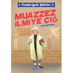 ACAYİP / CUMHURİYETİN YILDIZLARI - CİLTSİZ MUAZZEZ İİMİYE ÇIĞ
