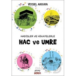 ADEN / HADİSLER VE HİKAYELERLE - HAC VE UMRE