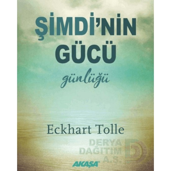 AKAŞA / ŞİMDİ NİN GÜCÜ GÜNLÜĞÜ