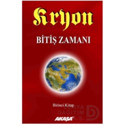 AKAŞA / KRYON 1 - BİTİŞ ZAMANI