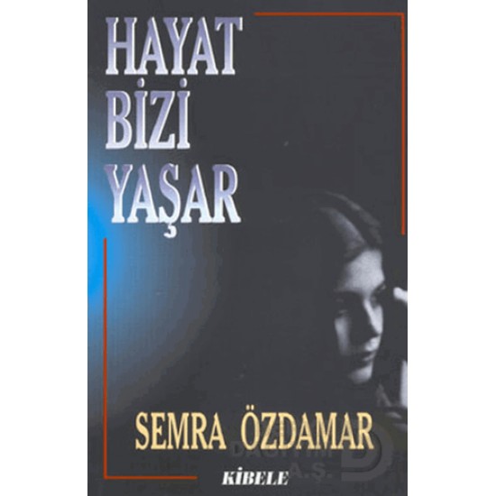 AKAŞA / HAYAT BİZİ YAŞAR