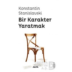 ALFA / BİR KARAKTER YARATMAK ( K. STANİLAVSKİ)