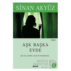 ALFA / AŞK BAŞKA EVDE / SİNAN AKYÜZ