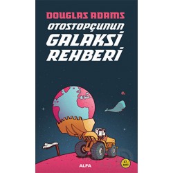 ALFA / OTOSTOPÇUNUN GALAKSİ REHBERİ