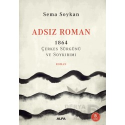 ALFA / ADSIZ ROMAN-1864 ÇERKES SÜRÜNÜ VE SOYKIRIMI