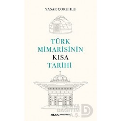 ALFA / TÜRK MİMARİSİNİN KISA TARİHİ