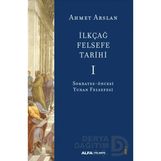 ALFA  / İLKÇAĞ FELSEFE TARİHİ I - CİLTSİZ