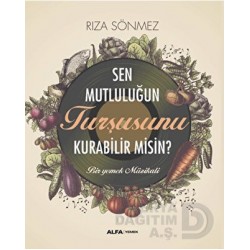 ALFA  / SEN MUTLULUĞUN TURŞUSUNU KURABİLİR MİSİN ?