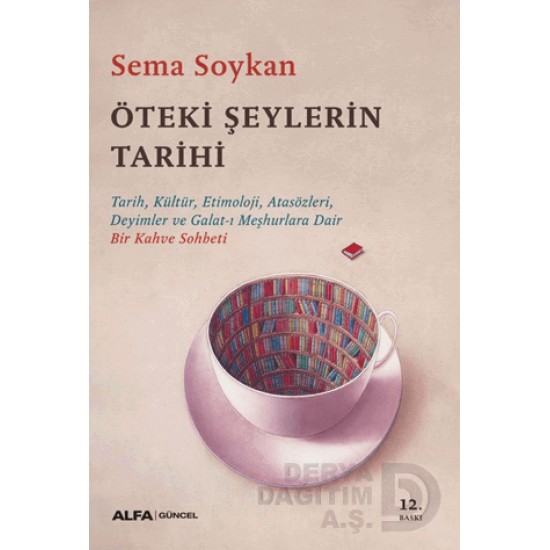 ALFA  / ÖTEKİ ŞEYLERİN TARİHİ