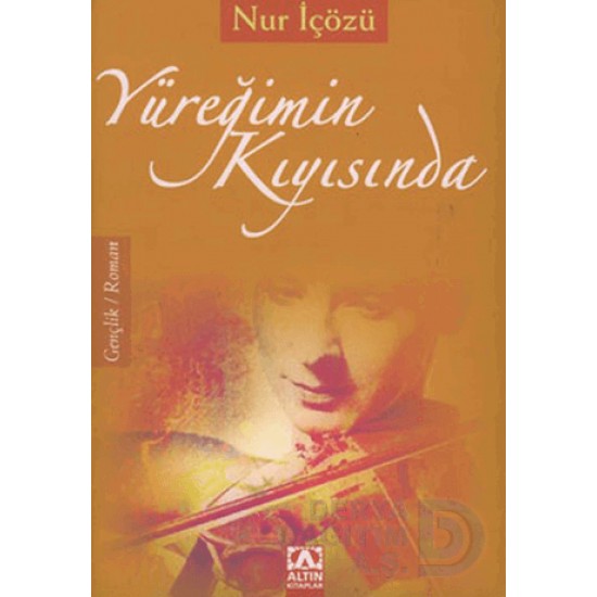 ALTIN / YÜREĞİMİN KIYISINDA