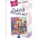 ALTIN / CADILIK PARAYLA MI ? -
