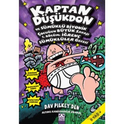 ALTIN / KAPTAN DÜŞÜKDON SÜMÜKLÜ BİYONİK ÇOCUĞUN BÜYÜK SAVAŞI