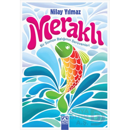 ALTIN / MERAKLI BİR SOMON BALIĞININ SERÜVENLERİ