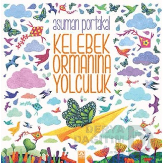 ALTIN / KELEBEK ORMANINA YOLCULUK / A.PORTAKAL