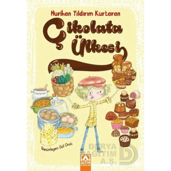 ALTIN / ÇİKOLATA ÜLKESİ / HURİHAN YILDIRIM KURTARA