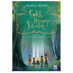 ALTIN /  SAKLI DÜNYAYA YOLCULUK