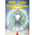 ALTIN / IŞIN ÇAĞI ÇOCUKLARI