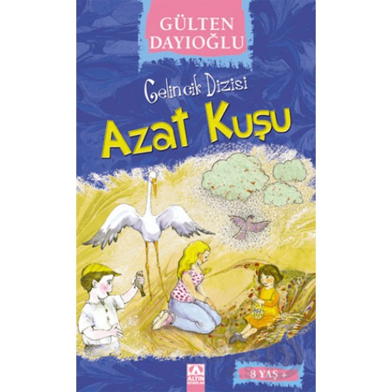 ALTIN /  AZAT KUŞU - GELİNCİK DİZİSİ