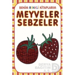 ANONİM / BENİM RENKLİ KİTAPLARIM-MEYVELER SEBZELER