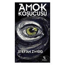 ANONİM / AMOK KOŞUCUSU  / S. ZWEİG
