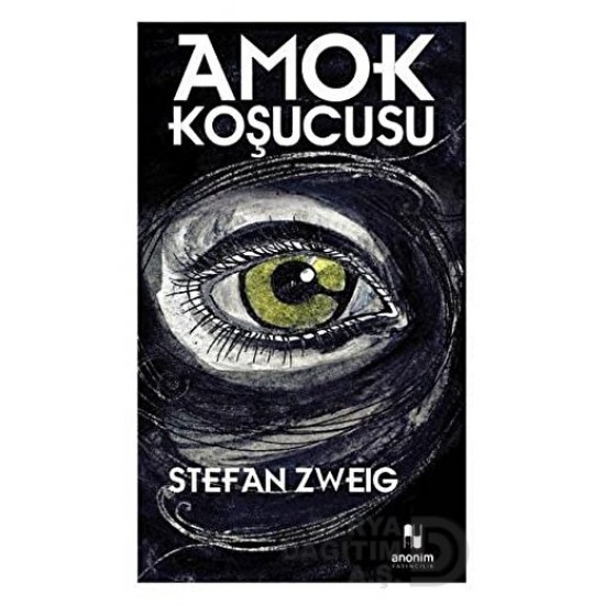 ANONİM / AMOK KOŞUCUSU  / S. ZWEİG