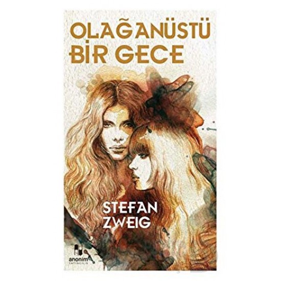 ANONİM / OLAĞANÜSTÜ BİR GECE / STEFAN ZWEIG