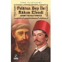 ANONİM / FELATUN BEY İLE RAKIM EFENDİ