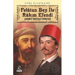 ANONİM / FELATUN BEY İLE RAKIM EFENDİ