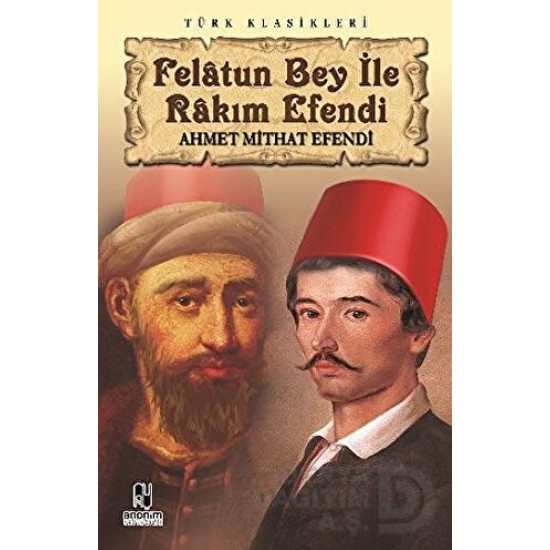 ANONİM / FELATUN BEY İLE RAKIM EFENDİ