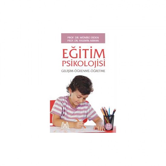 ARKADAŞ / EĞİTİM PSİKOLOJİSİ (GELİŞİM .ÖĞRENME . ÖĞRETME)