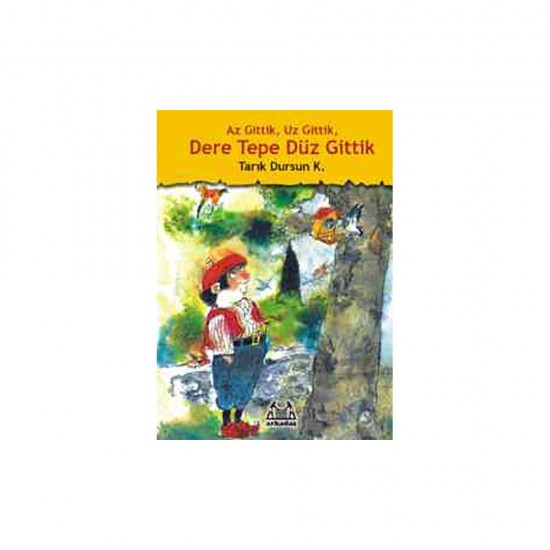 ARKADAŞ / AZ GİTTİK UZ GİTTİK DERE TEPE DÜZ GİTTİK