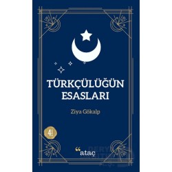 ATAÇ / TÜRKÇÜĞÜN ESASLARI / ZİYA GÖKALP