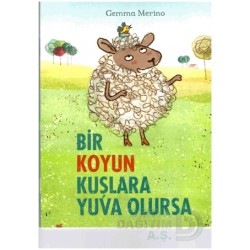 BETA KİDS /  BİR KOYUN KUŞLARA YUVA OLURSA