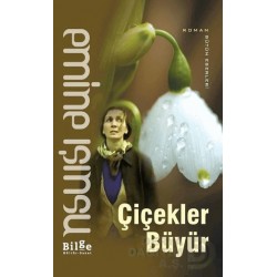 BİLGE KÜLTÜR / ÇİÇEKLER BÜYÜR