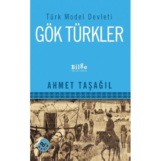 BİLGE KÜLTÜR / TÜRK MODEL DEVLETİ GÖK TÜRKLER