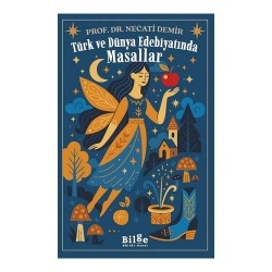 BİLGE KÜLTÜR /  TÜRK VE DÜNYA EDEBİYATINDA MASALLAR