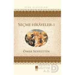 BİLGE KÜLTÜR / ÖMER SEYFETTİN SEÇME HİKAYELER 1